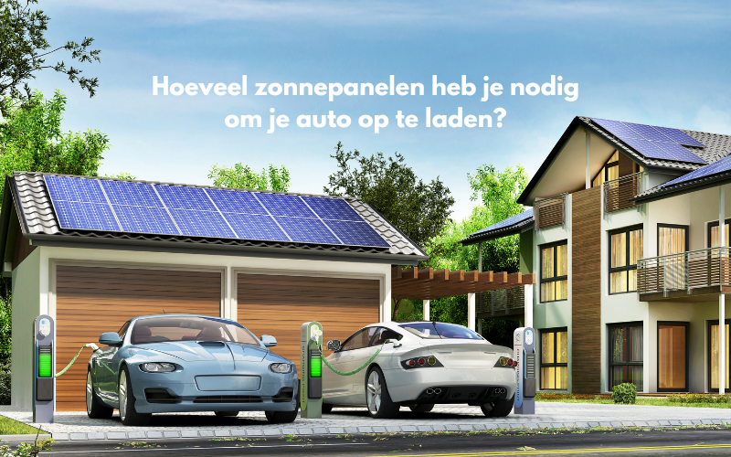 Hoeveel zonnepanelen heb je nodig om je auto op te laden?