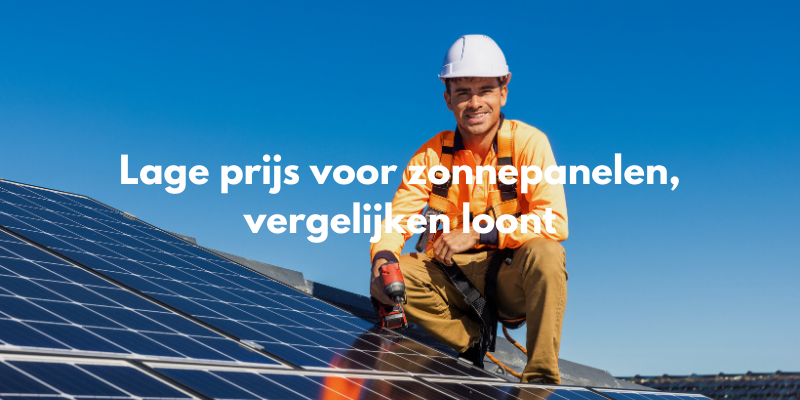 Lage prijs voor zonnepanelen, vergelijken loont